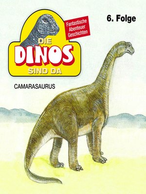 cover image of Die Dinos sind da, Folge 6